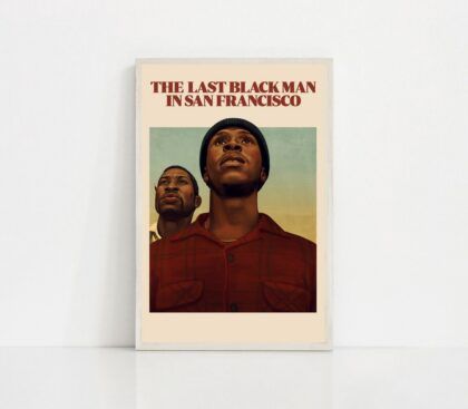The Last Black Man in San Francisco Poster Canvas Wall Art Home Decor (No Frame)