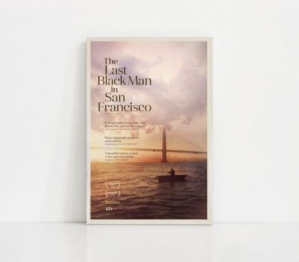 The Last Black Man in San Francisco Poster Canvas Wall Art Home Decor (No Frame)