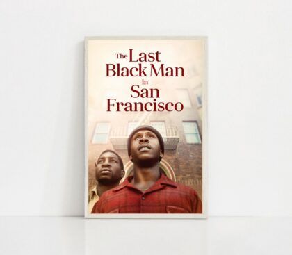 The Last Black Man in San Francisco Poster Canvas Wall Art Home Decor (No Frame)